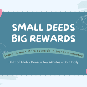 Small Deeds Big Rewards