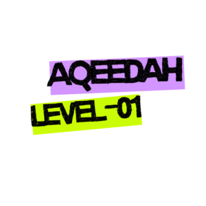 Aqeedah Level 01