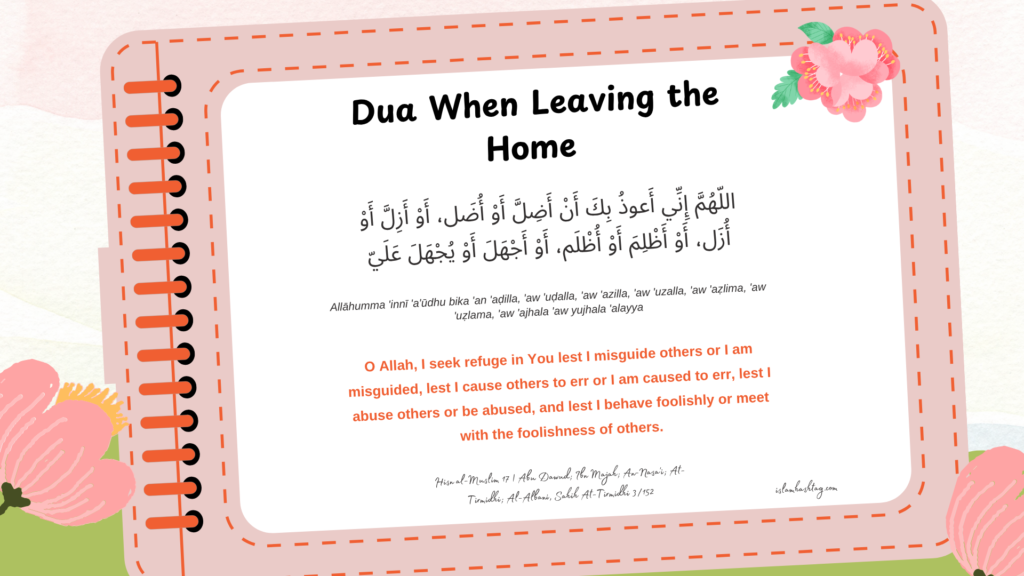 Dua for Leaving the house and Dua for Entering Home: Protection Against the Shaytan